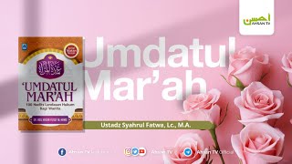 Ustadz Syahrul Fatwa Lc MA  Kitab Umdatul Marah [upl. by Eilyak154]