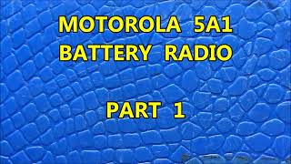 MOTOROLA Lunch Box Radio 5A1 PART ONE [upl. by Cordova]