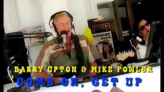 Come On Get Up  Barry Upton amp Mike Fowler [upl. by Akemed851]