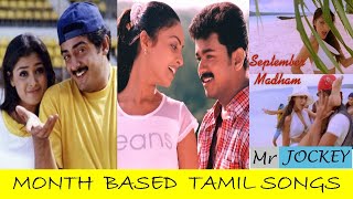 MONTH BASED TAMIL SONGS  90s amp 2K SONGS  TAMIL  MR JOCKEY [upl. by Massarelli]