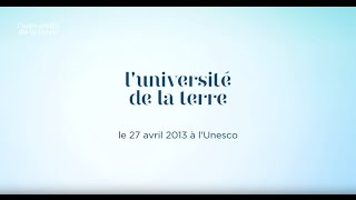 Université de la Terre 2013 [upl. by Ettolrahs]