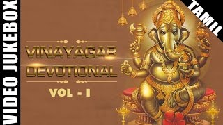 Best Vinayagar Devotional Songs  Popular Tamil Ganapathi Songs  Video Jukebox [upl. by Ennaxxor]