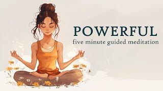 A Powerful 5 Minute Guided Meditation [upl. by Acimot]