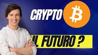 Criptovalute e Futuro cosa ci aspetta  crypto bitcoin [upl. by Solenne]