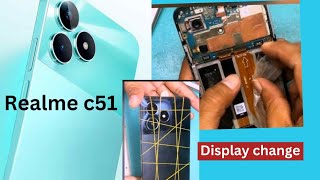 Realme c51 Display Change  realme c51 lcd replacement [upl. by Ardie860]