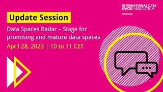 IDSA Update Session  Data Spaces Radar – Stage for promising amp mature data spaces  April 28 2023 [upl. by Geralda802]