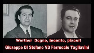 Giuseppe Di Stefano VS Ferruccio TagliaviniWerther  Sogno incanto piacer [upl. by Ecila]