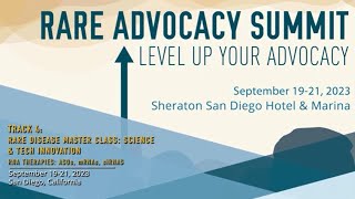 RARE Advocacy Summit 2023 RNA Therapies [upl. by Eeimaj]