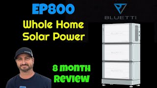 Bluetti EP800 8 month review Price just lowered dramatically for July 2024 [upl. by Charisse]