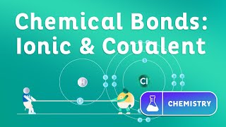 Chemical Bonds Ionic and Covalent [upl. by Saul]