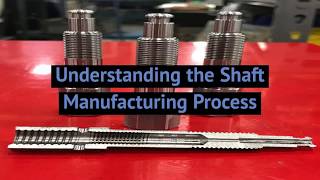 FZE  Understanding the Shaft Manufacturing Process [upl. by Oilla]