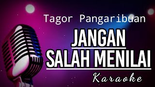 Karaoke  Jangan Salah Menilai  Tagor Pangaribuan  Nada Wanita [upl. by Mahalia]