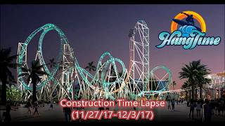 Knotts Berry Farm 2018 HangTime Construction Time Lapse 15 11271712317 [upl. by Ytak]