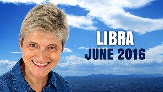 LIBRA JUNE 2016 ASTROLOGY Predictions with Barbara Goldsmith [upl. by Arehs]