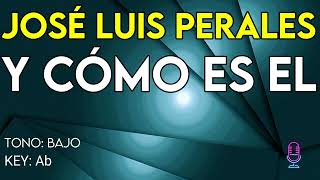 Jose Luis Perales  Y Como Es El  Karaoke Instrumental  Bajo [upl. by Wolfe]