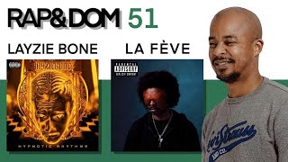 RAPampDOM  EPISODE 51  LA FEVE  24  LAYZIE BONE  Hypnotic Rhythms [upl. by Maier]