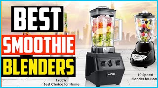 Top 5 Best Smoothie Blenders Review In 2024 [upl. by Urbai974]