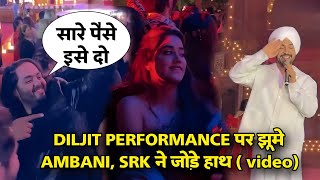 Anant Ambani Crazy Diljit Dosanjh Performance Srk folded his hands Diljit Dosanjh energetic [upl. by Nnahgiel564]