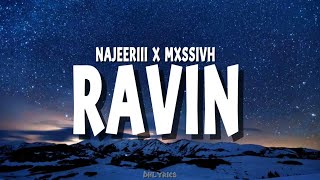 Najeeriii MXSSIVH  Ravin Lyrics [upl. by Astra]