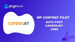 Auto post Careerjet jobs to WordPress  WP Content Pilot [upl. by Laro218]