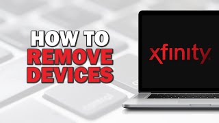 How To Remove Devices On Xfinity Easiest Way [upl. by Hendrick362]