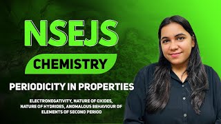 NSEJS  CHEMISTRY  Periodicity In properties Periodic classification of elements  Class 10 [upl. by Hennebery]