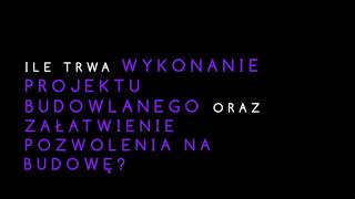 ODC 5  ILE TRWA WYKONANIE PROJEKTU BUDOWLANEGO I ZAŁATWIENIE POZWOLENIA NA BUDOWĘ [upl. by Oetsira]