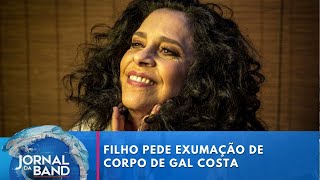 Filho de Gal Costa pede à Justiça a exumação do corpo da mãe  Jornal da Band [upl. by Hamfurd996]