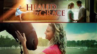 Healed by Grace  Full Movie  Faith Friendship Love  Great Hope [upl. by Chickie]