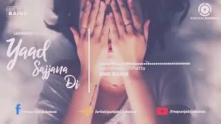 Yaad Sajjana Di  Nachhatar Chhatta  Jind Bains  remix old song [upl. by Anavlys]