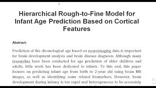 Hierarchical Rough to Fine Model for Infant Age Prediction Based on Cortical Features [upl. by Abrams255]