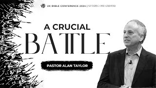 Pastor Alan Taylor  Wednesday Morning  Standing Our Ground UK Bible Conference [upl. by Natelson]