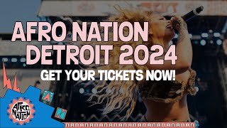 Afro Nation Detroit 2024  Get Your Tickets Now [upl. by Anitsrihc731]