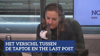 Het verschil tussen de Taptoe en The Last Post  NPO Radio 1 [upl. by Remark]