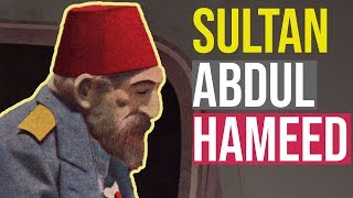 Who was Sultan Abdul Hamid II [upl. by Odlanra]