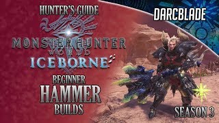 Beginner Hammer Builds  Iceborne Amazing Builds  Season 3 [upl. by Falk]