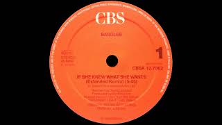 Bangles  If She Knew What She Wants Extended Remix 1986 [upl. by Gitlow39]