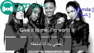 Worth It  Fifth Harmony مترجمة عربى [upl. by Aicenra]