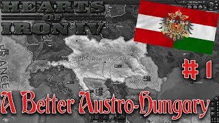 Hearts of Iron 4  Great War Mod  A Better AustroHungary  Part 1 [upl. by Anoid]