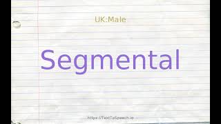 How to pronounce segmental [upl. by Erskine]