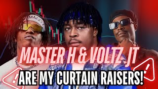 Master H amp Voltz JT Are My Curtain Raisers  Holy Ten Speaks [upl. by Eicats]