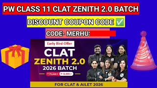 PW CLASS 11 CLAT ZENITH 20 BATCH DISCOUNT COUPON CODE  PHYSICS WALLAH CLASS 11 BATCH COUPON CODE [upl. by Barr]