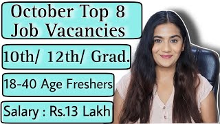 OCT 2023 Top 8 Job Vacancies for all Freshers  10th Pass 12th Pass amp Graduates Recruitment [upl. by Assilak]