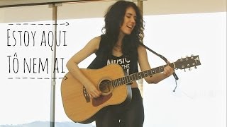 ESTOY AQUI  TÔ NEM AI shakira  luka cover  Ana Liberato [upl. by Ecinehs]