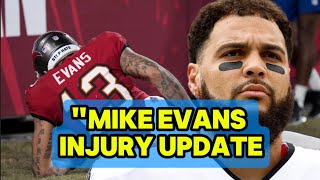 quotMike Evans Injury Update How Long Will the Buccaneers Be Without Their Star WRquot [upl. by Goldina842]