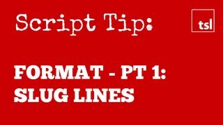 Screenplay Format Pt 1  Sluglines [upl. by Rammaj286]