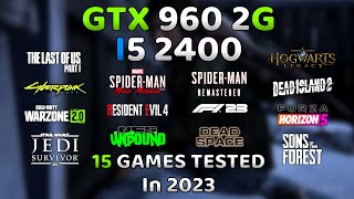 GTX 960 2GB  i5 2400 in 2023🔥  15 Games Tested [upl. by Eded]