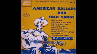 Bradley Kincaid ‎– American Ballads And Folk Songs [upl. by Adekam]