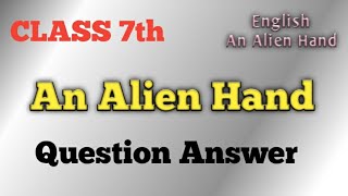 class 7th english chapter 7 An Alien Hand ncert question answer  An Alien Hand ncert solutions📝🗒️ [upl. by Nyberg683]