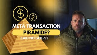 Meta Transaction pirâmide financeira [upl. by Lazare28]